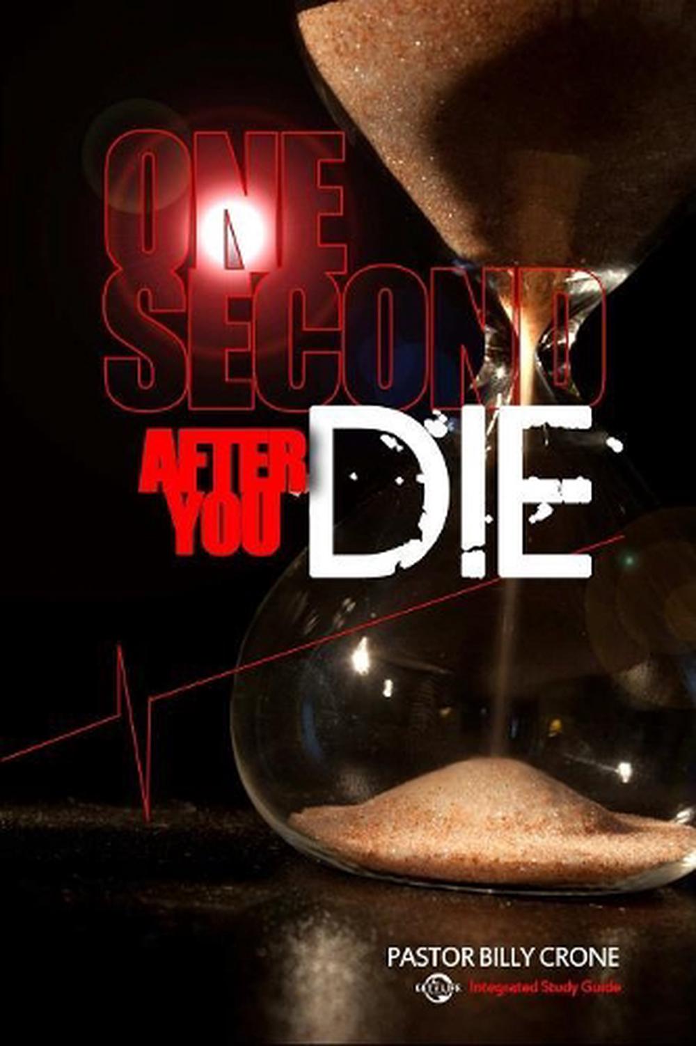 One Second After You Die by Billy Crone Paperback Book ...