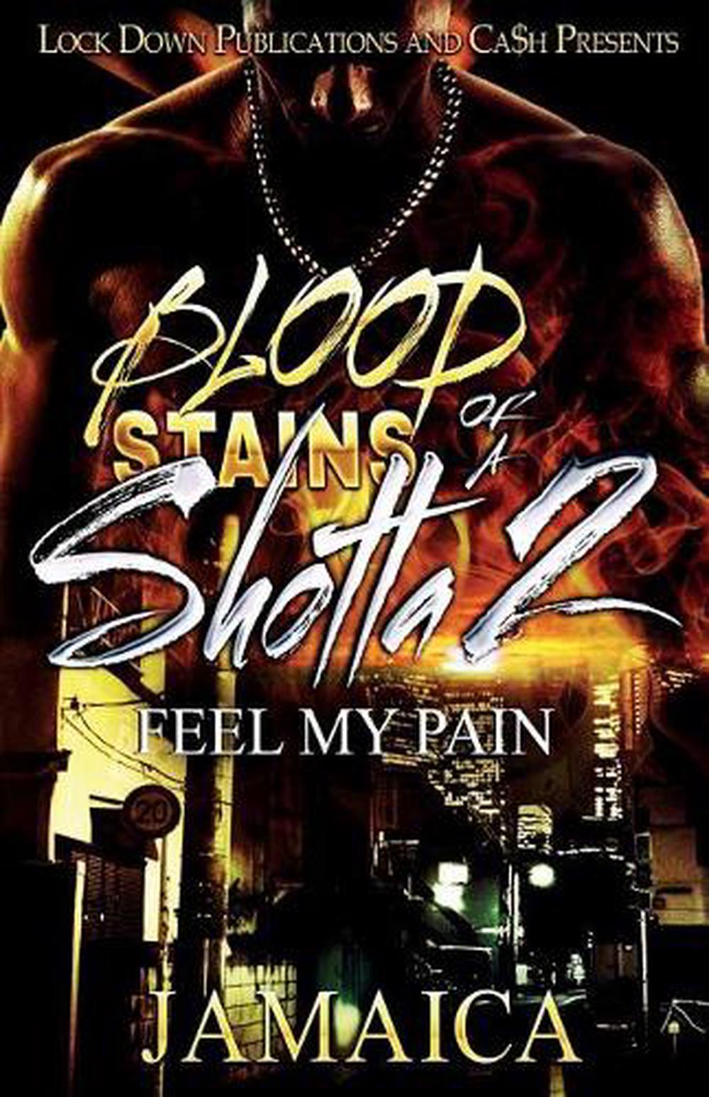 Blood Stains of a Shotta 2 Feel My Pain by Jamaica