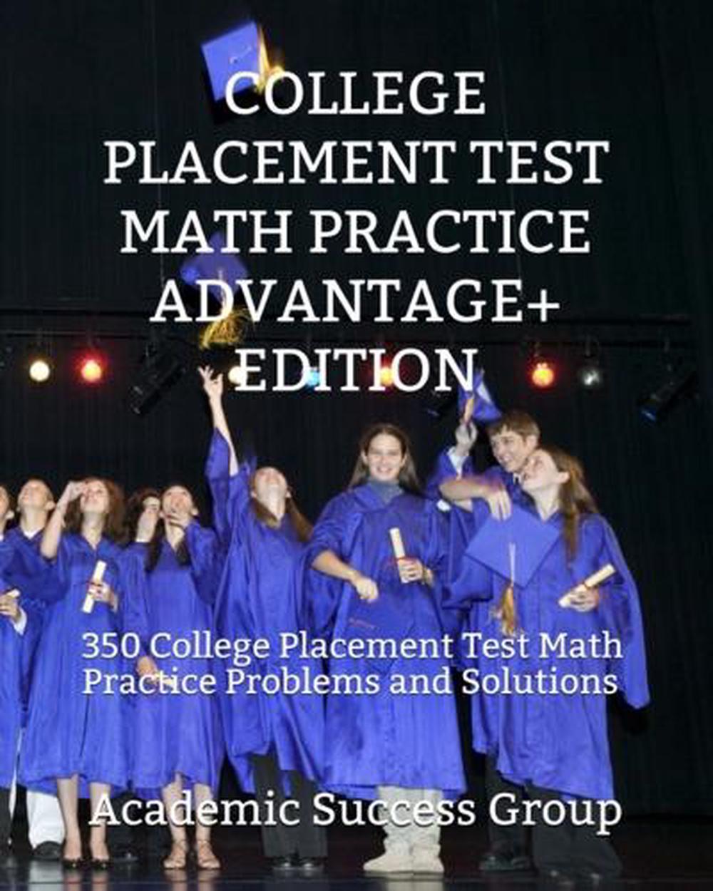 college-placement-test-math-practice-advantage-plus-edition-350-college-placeme-9781949282498