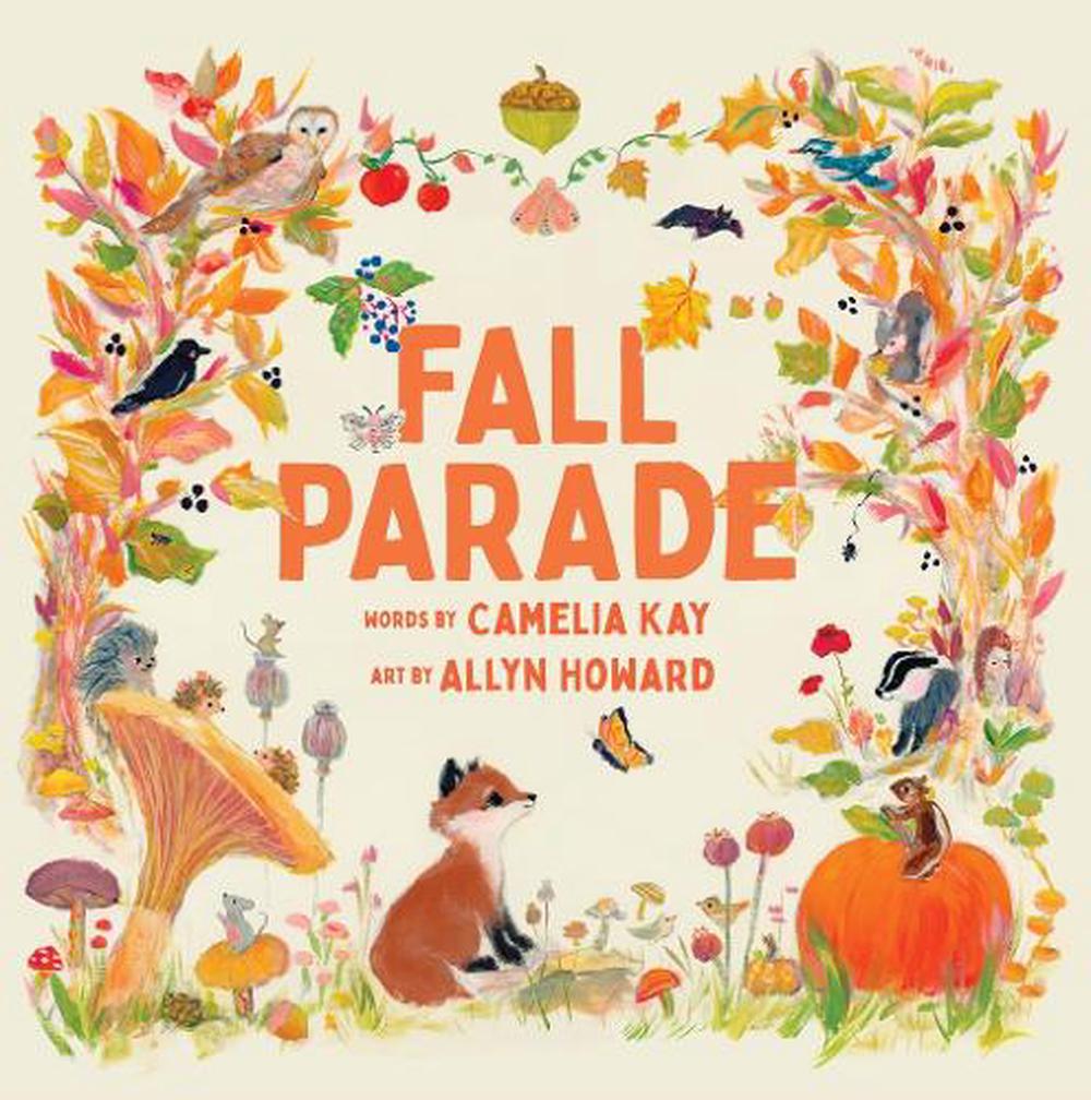 Fall Parade: A Picture Book by Camelia Kay (English) Hardcover Book