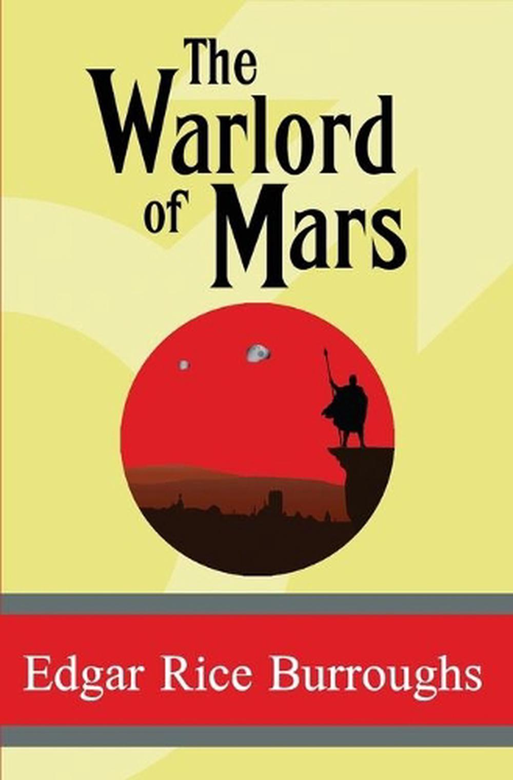The Warlord of Mars by Edgar Rice Burroughs The Warlord of Mars by Edgar Rice Burroughs