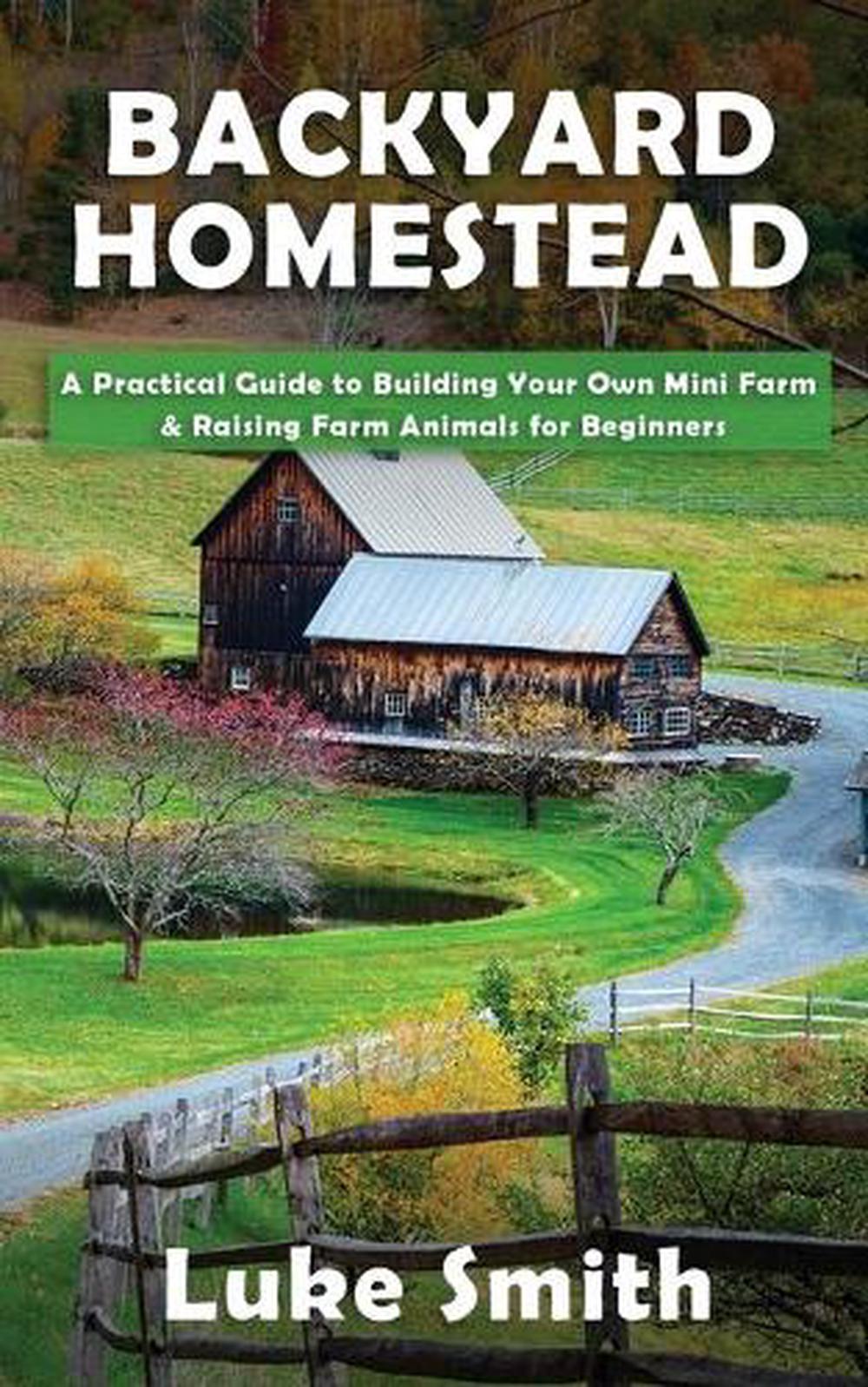 Backyard Homestead by Luke Smith (English) Paperback Book Free Shipping ... - 9781951345457