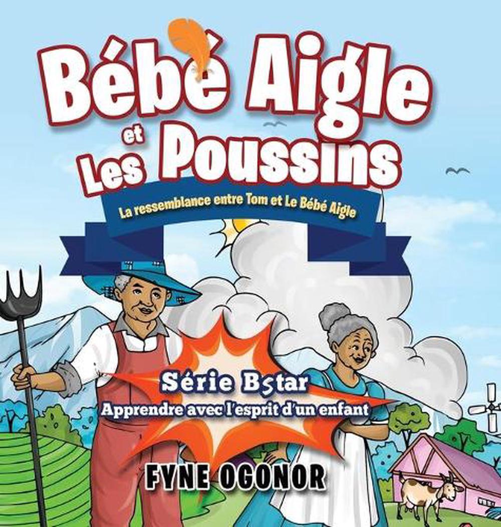 Bebe Aigle Et Les Poussins La Ressemblance Entre Tom Et Le B B Aigle By Fyne C Ebay