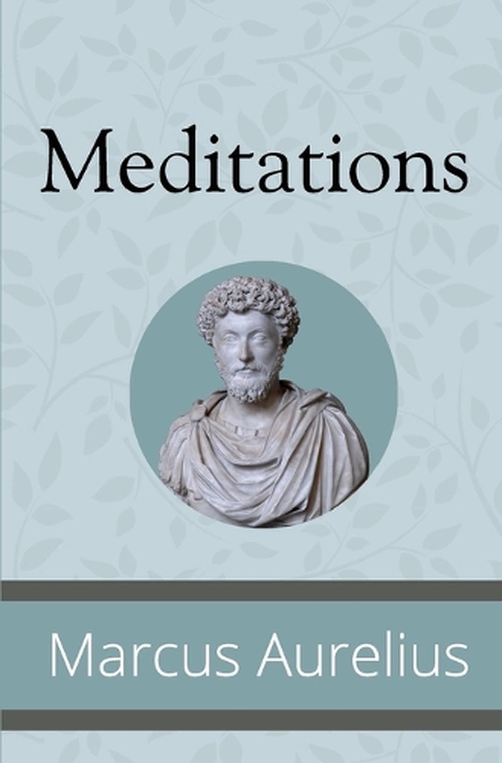 meditations marcus meditations marcus