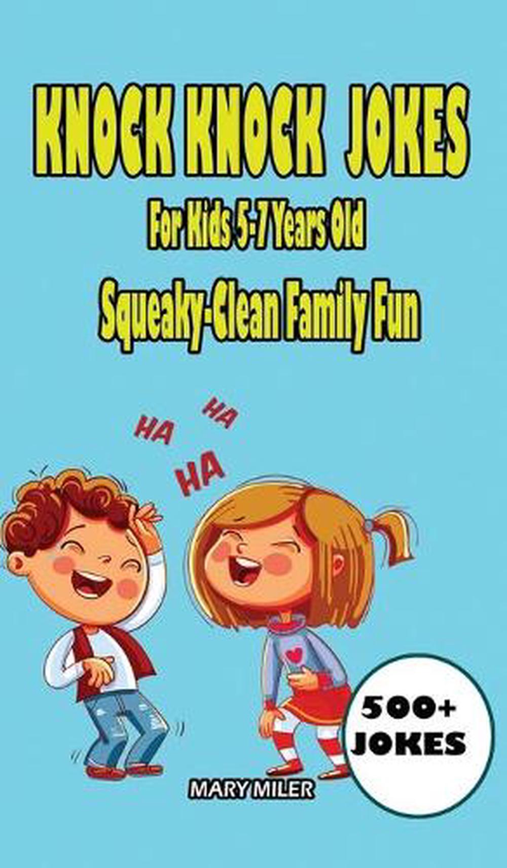 Knock Knock Jokes for Kids 57 Years Old SqueakyClean