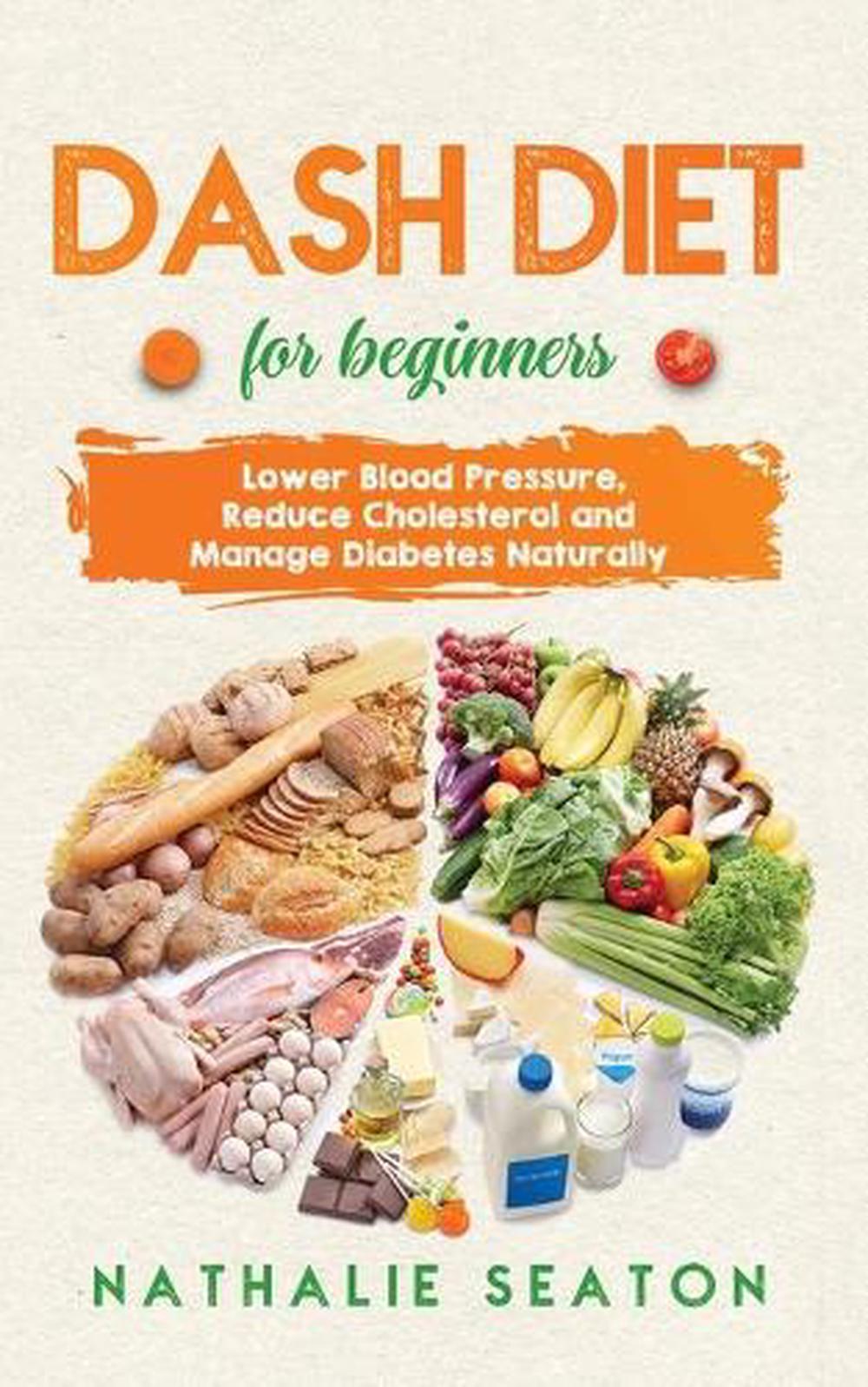 dash-diet-for-beginners-lower-blood-pressure-reduce-cholesterol-and