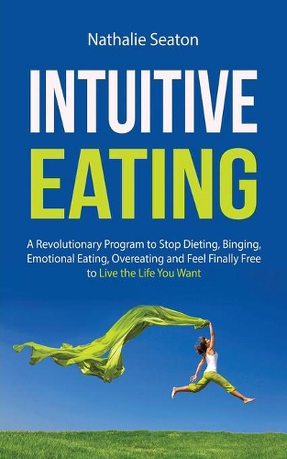 intuitive eating a revolutionary program that works book