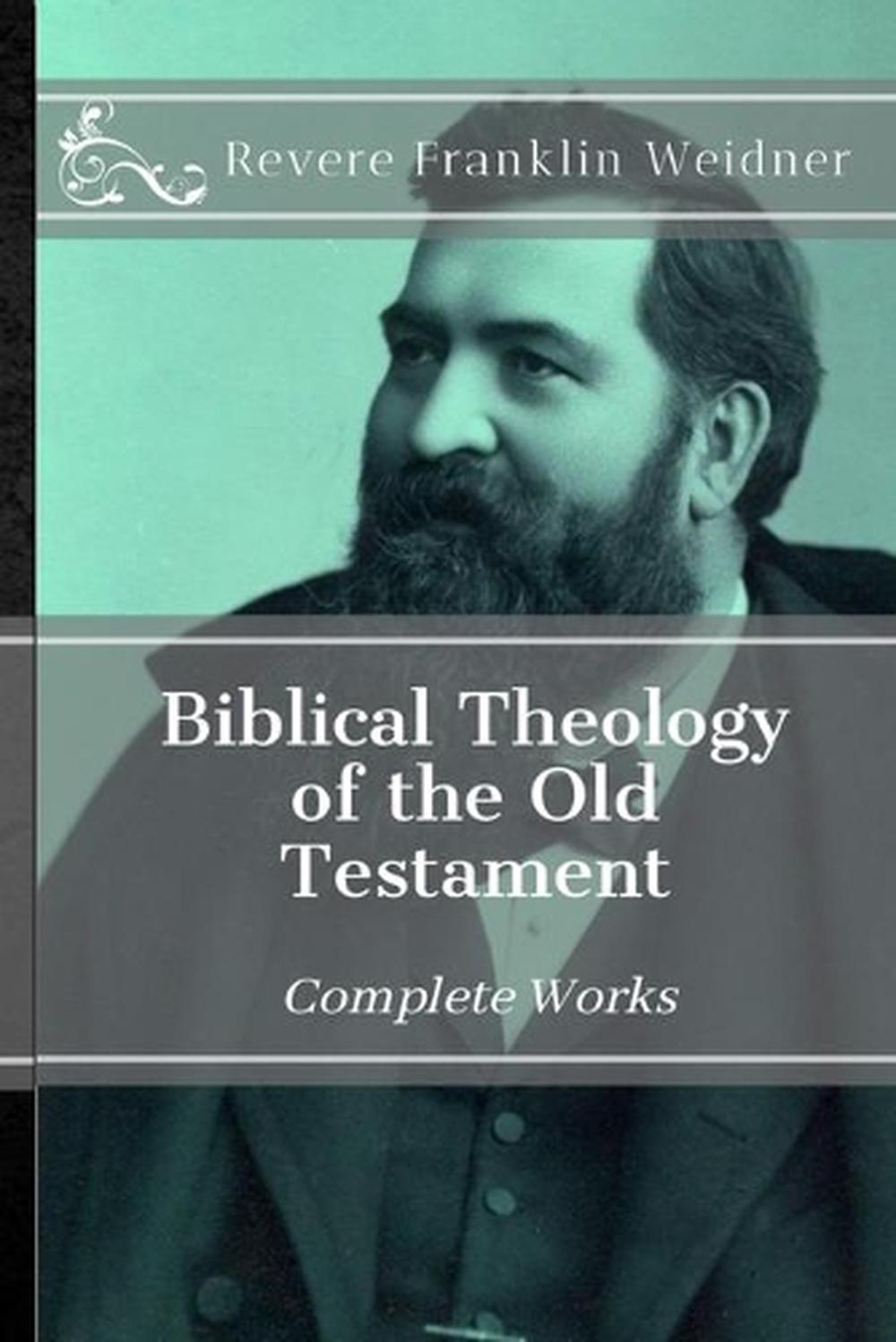 biblical-theology-of-the-old-testament-by-revere-franklin-weidner