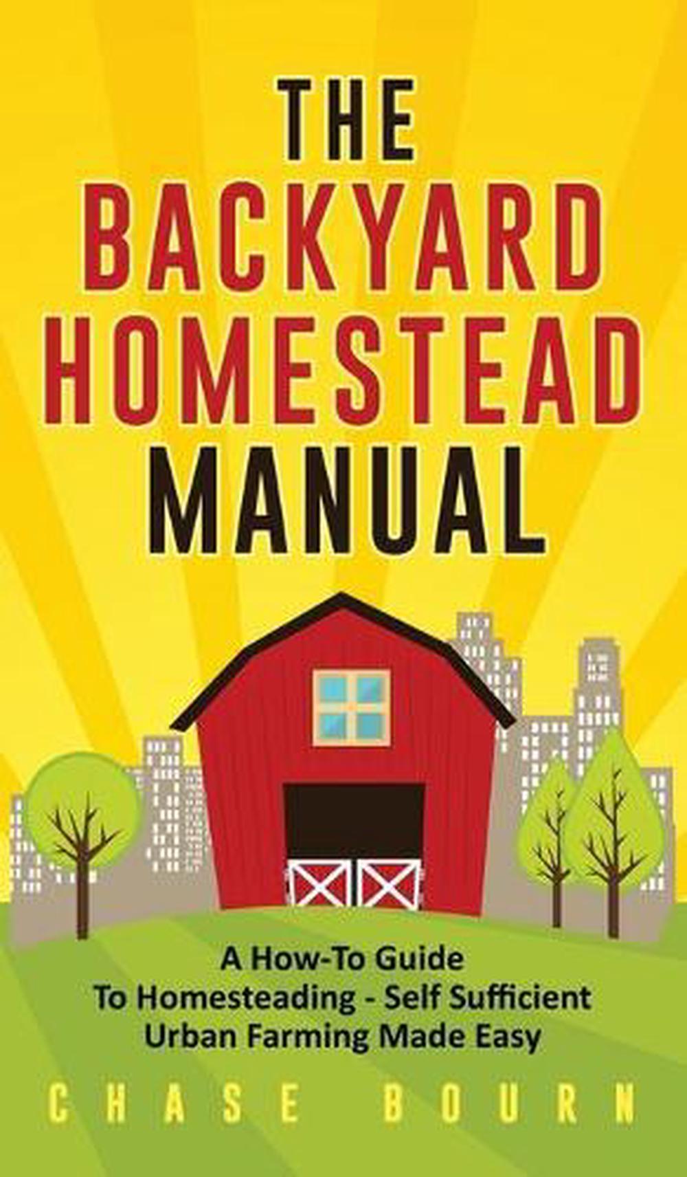 The Backyard Homestead Manual: A How-To Guide to Homesteading - 9781952395321