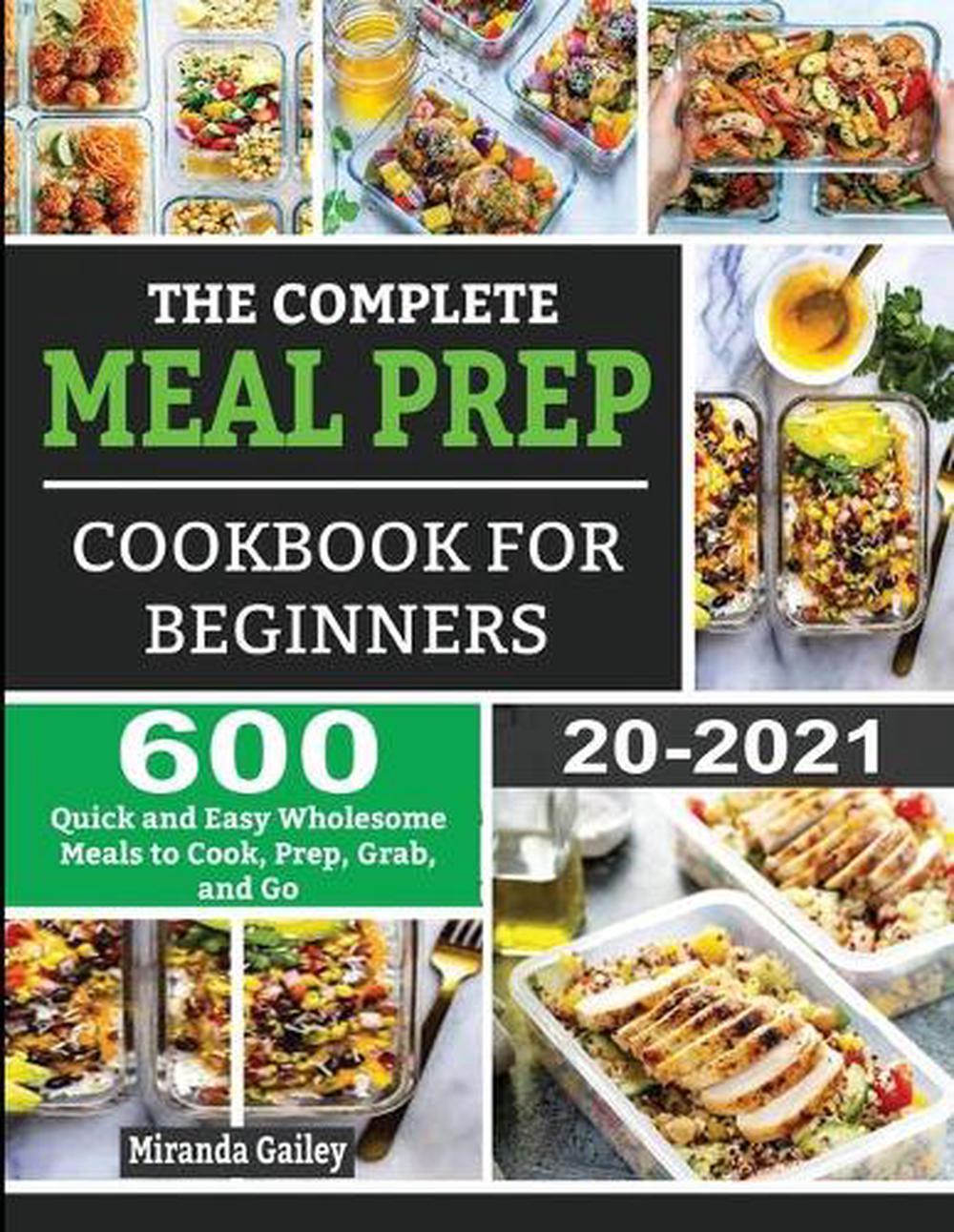 the-complete-meal-prep-cookbook-for-beginners-600-quick-and-easy