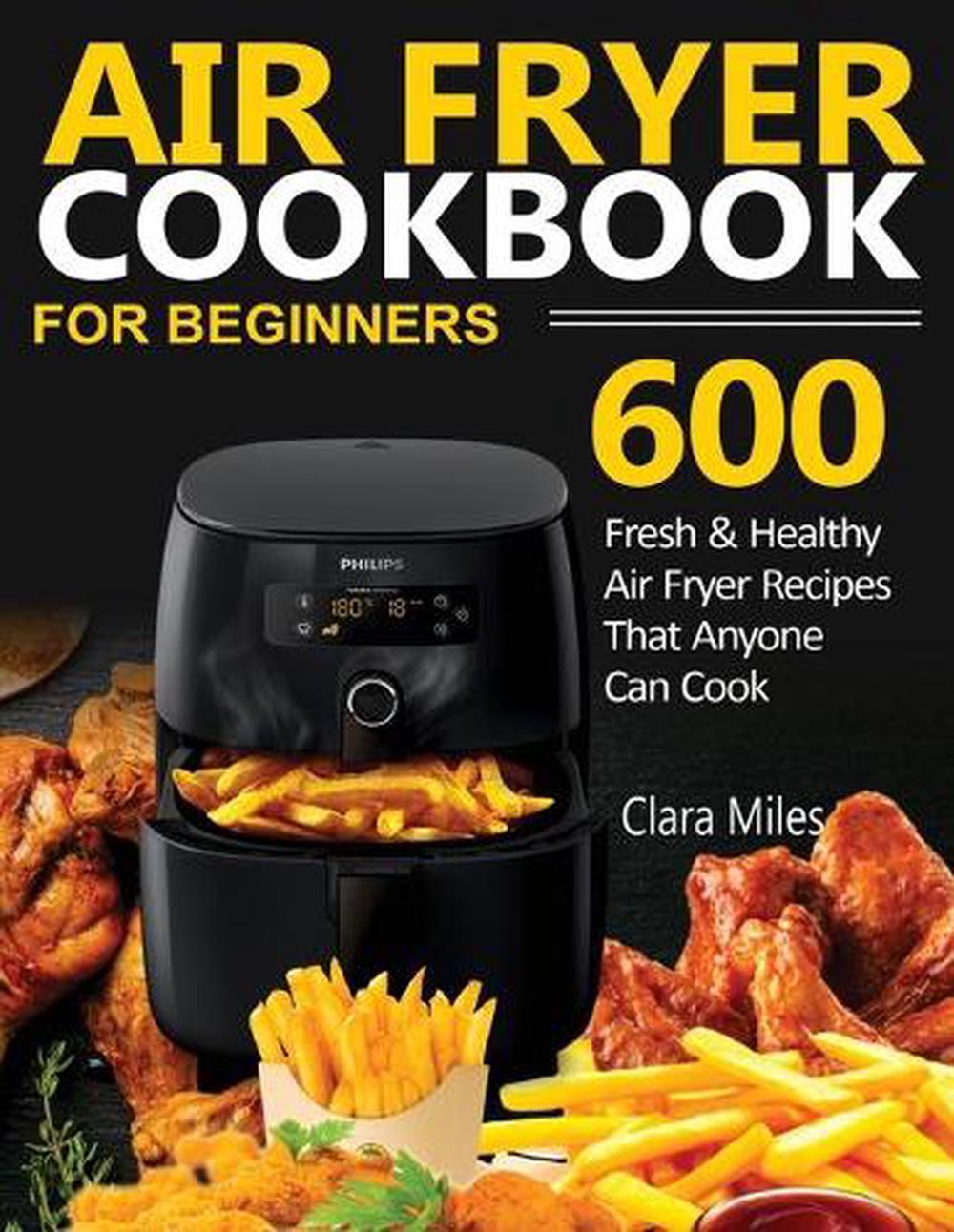 76 Best Seller Air Fryer Recipe Book Big W for business