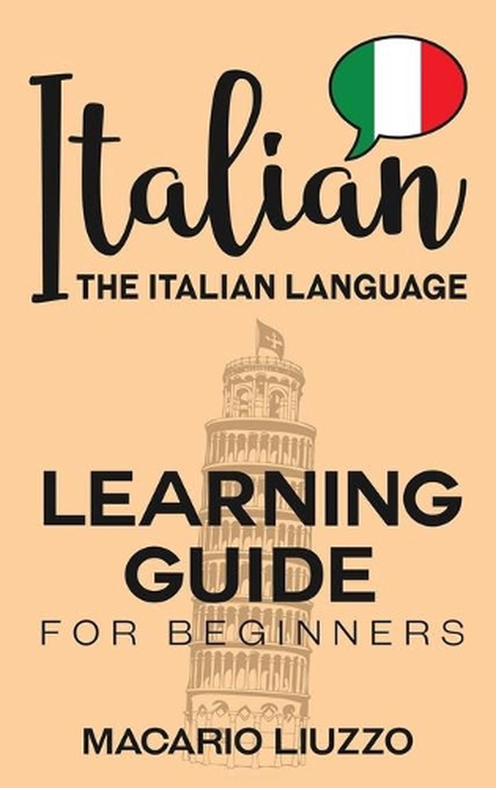 Italian: the Italian Language Learning Guide for Beginners by Macario ...