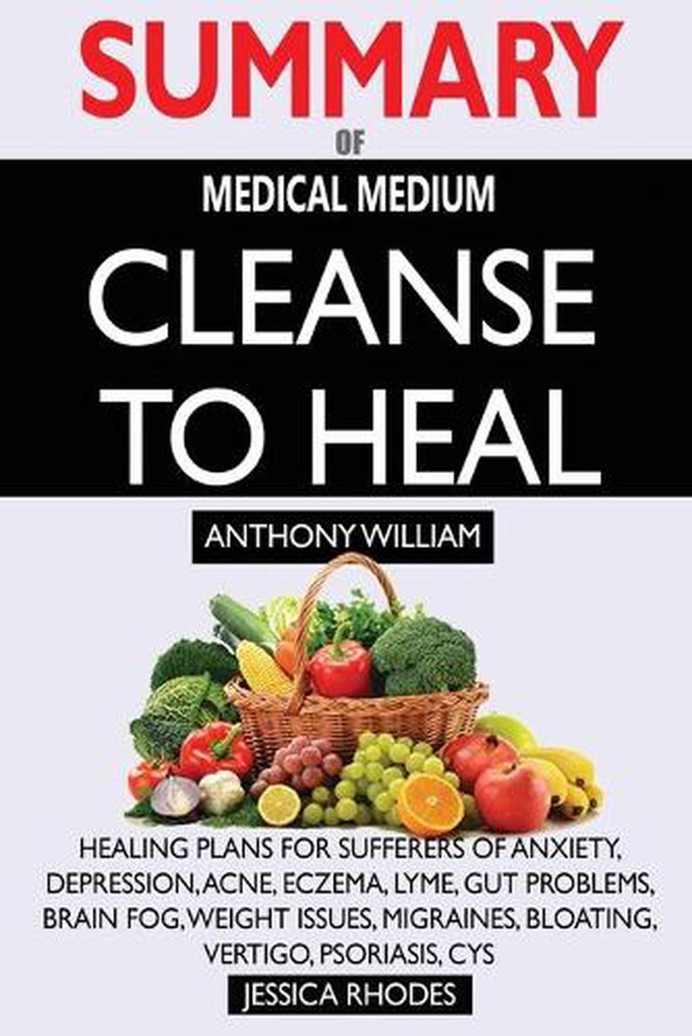 SUMMARY Of Medical Medium Cleanse to Heal Healing Plans for Sufferers