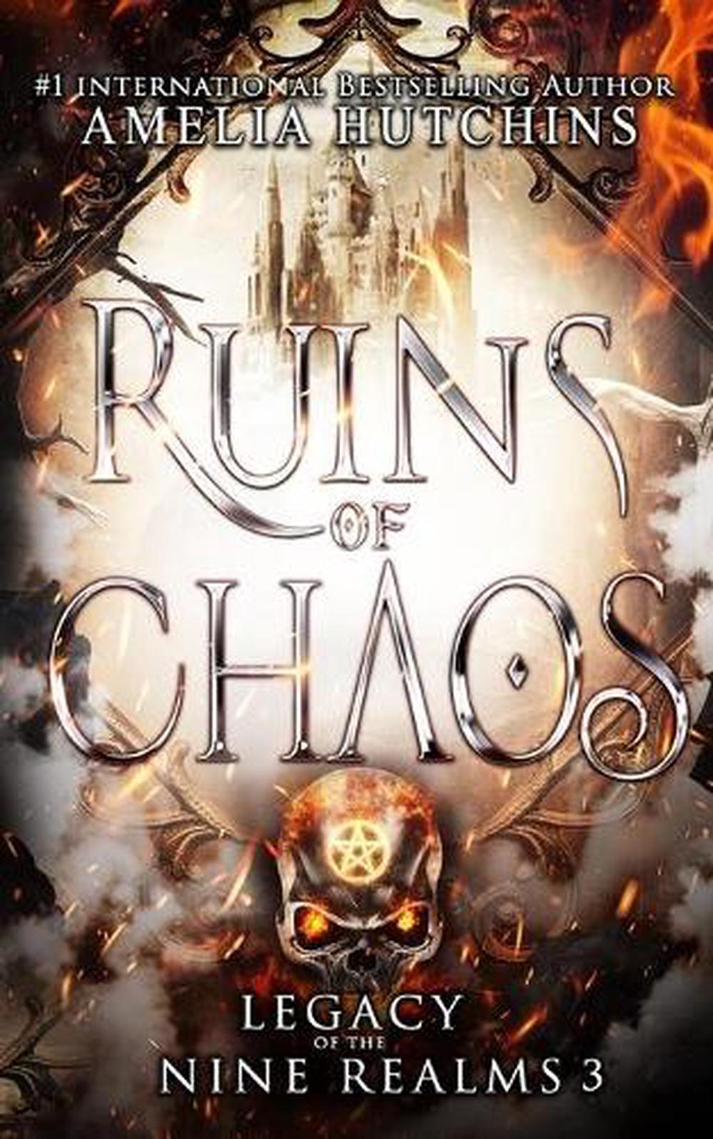 Ashes Of Chaos Legacy Of The Nine Realms Ruins of Chaos: Legacy of the Nine Realms by Amelia Hutchins (English