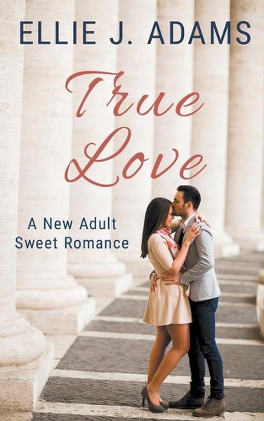 True Love A New Adult Sweet Romance By Ellie J Adams English Paperback Book Ebay