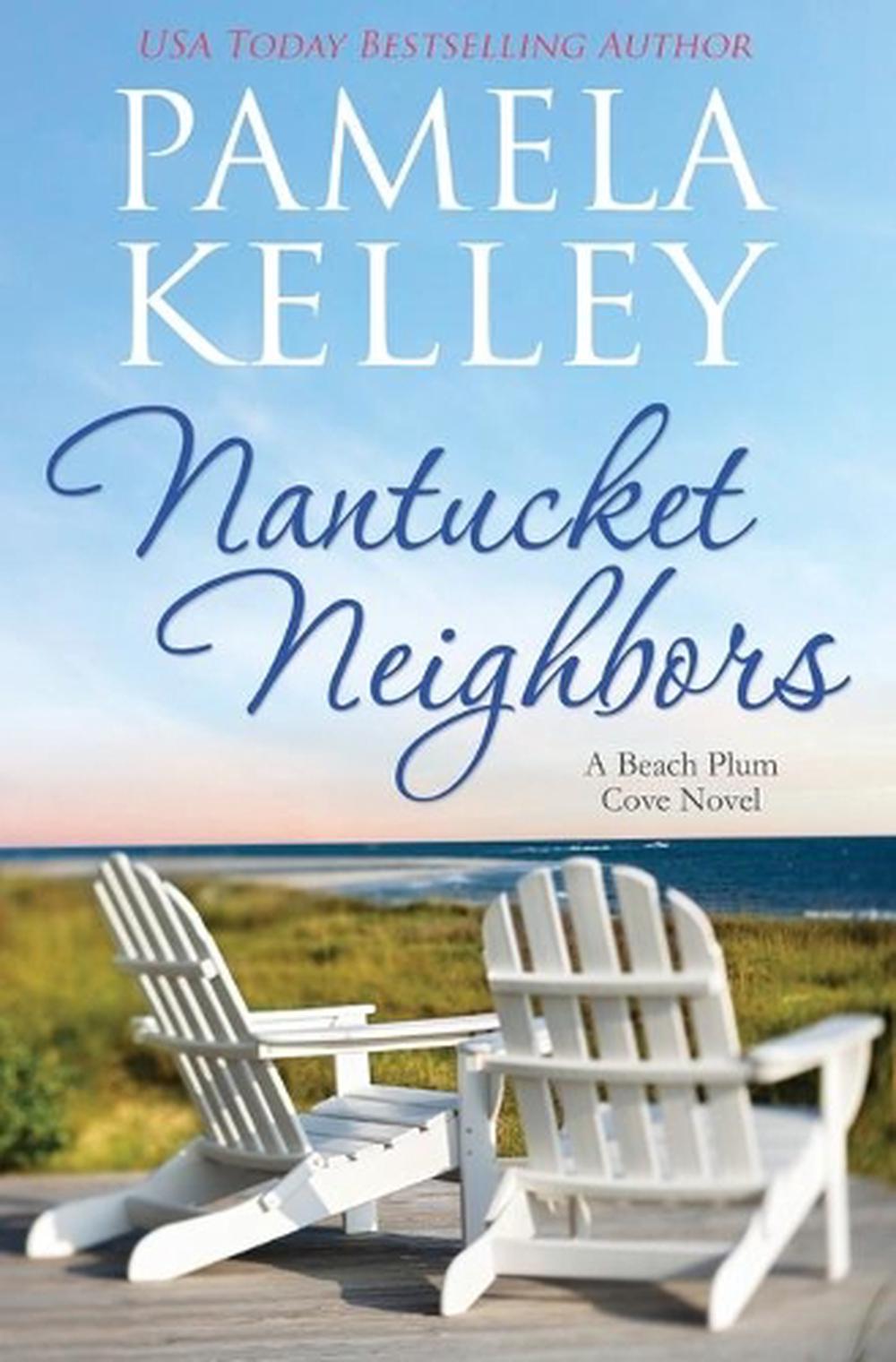 Nantucket Neighbors by Pamela M. Kelley (English ...