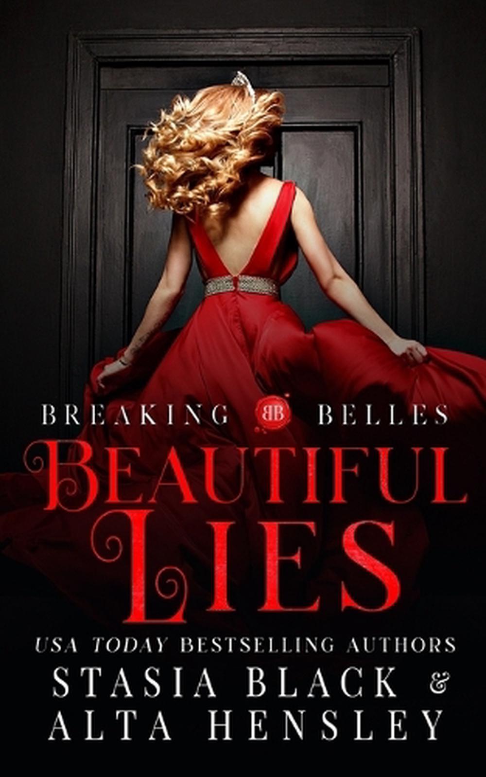 Beautiful Lies Breaking Belles Book Two by Alta Hensley