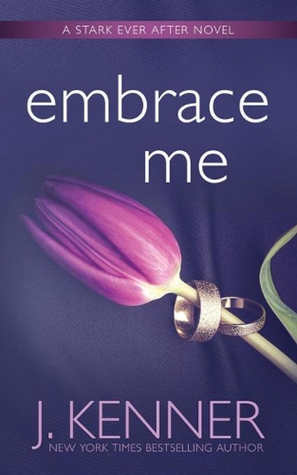 Embrace Me Gently Until I Break Embrace Me by J. Kenner (English) Paperback Book Free Shipping