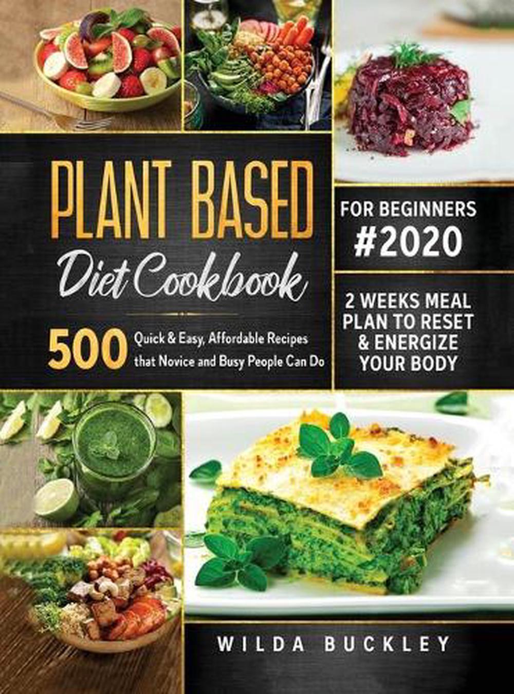 plant-based-diet-cookbook-for-beginners-2020-500-by-buckley-english