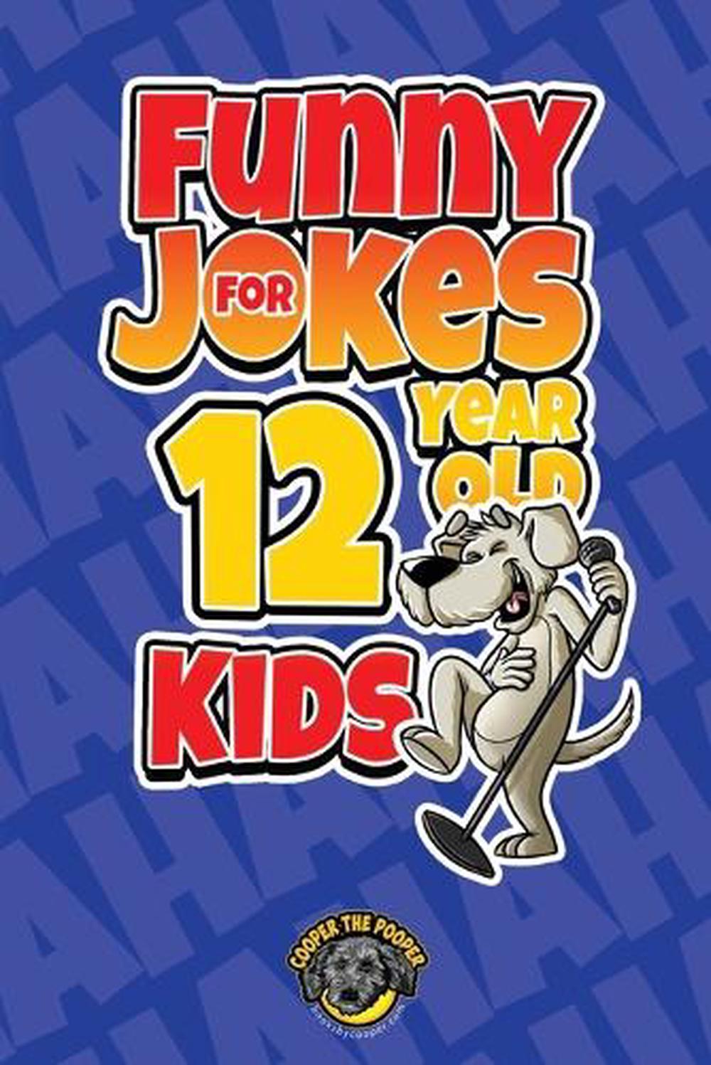 funny-jokes-for-12-year-old-kids-100-crazy-jokes-that-will-make-you