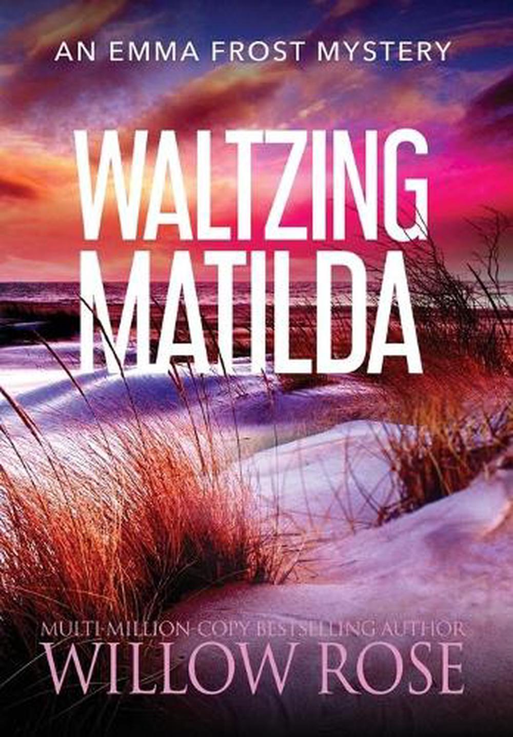 Waltzing Matilda by Willow Rose (English) Hardcover Book Free Shipping ...