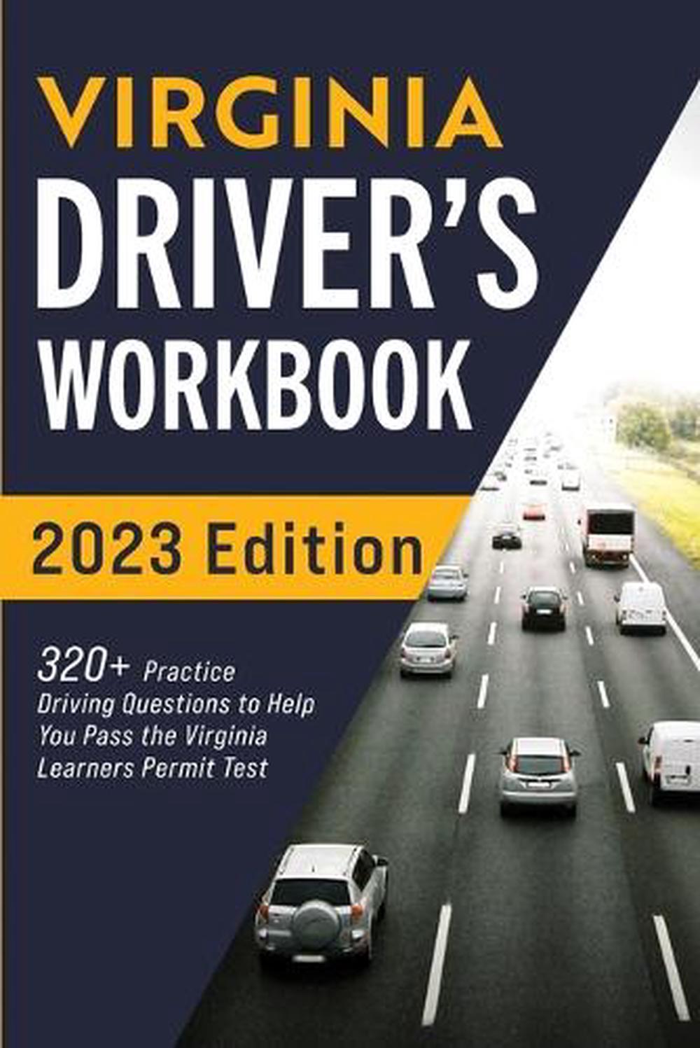 Virginia Driver's Workbook 320+ Practice Driving Questions to Help You