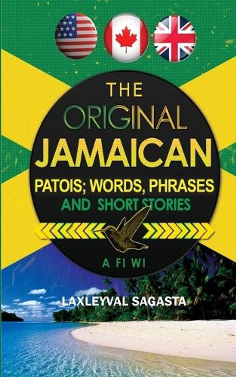 The Original Jamaican Patois By Laxleyval Sagasta English Paperback