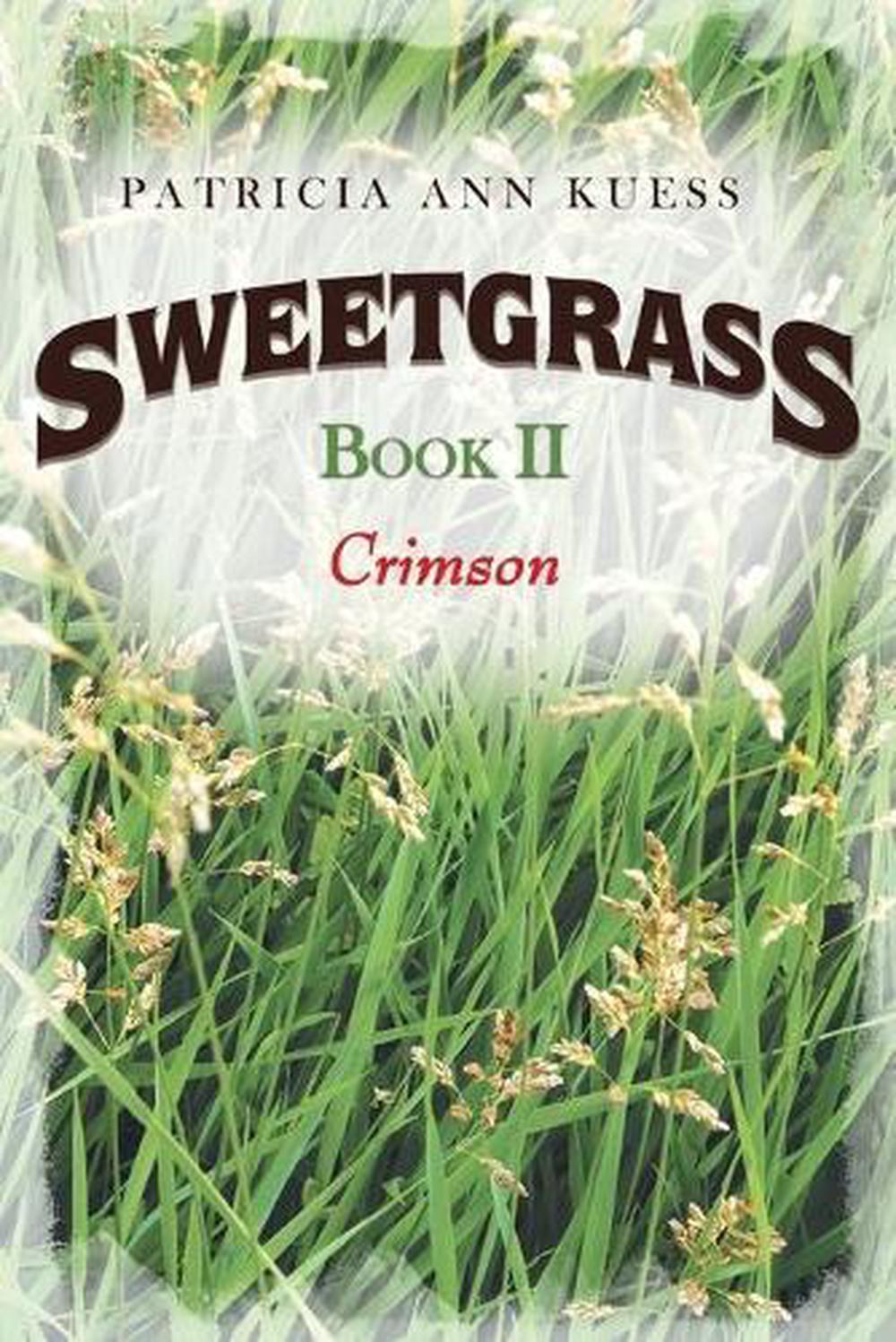 Sweetgrass Book II Crimson by Patricia Ann Kuess (English) Paperback