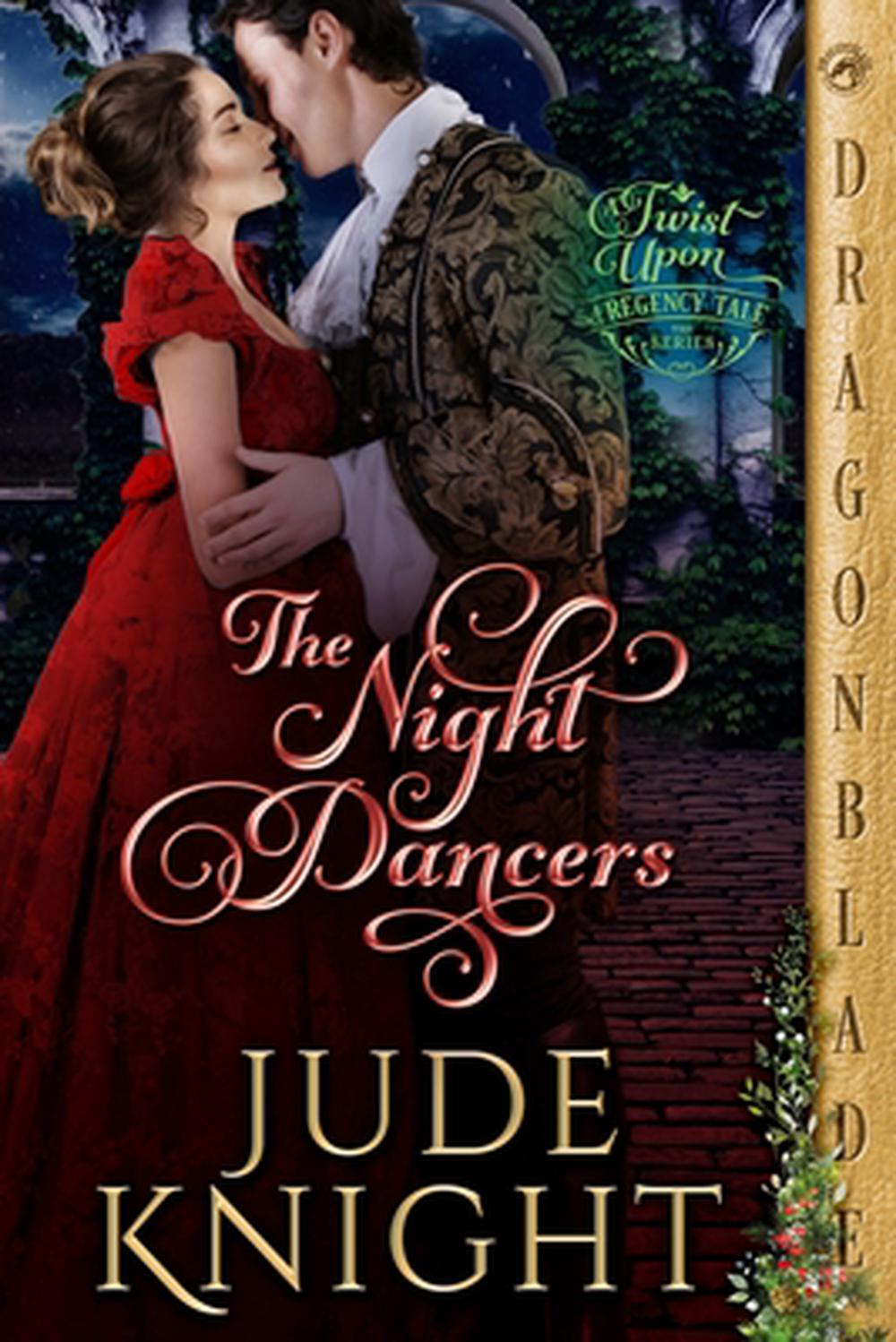 The Night Dancers: A Regency Historical Romance by Jude Knight Paperback Book