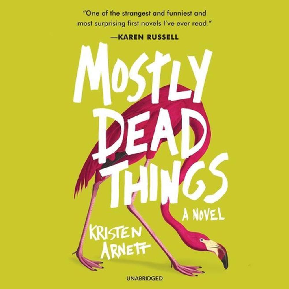 mostly dead things novel mostly dead things novel