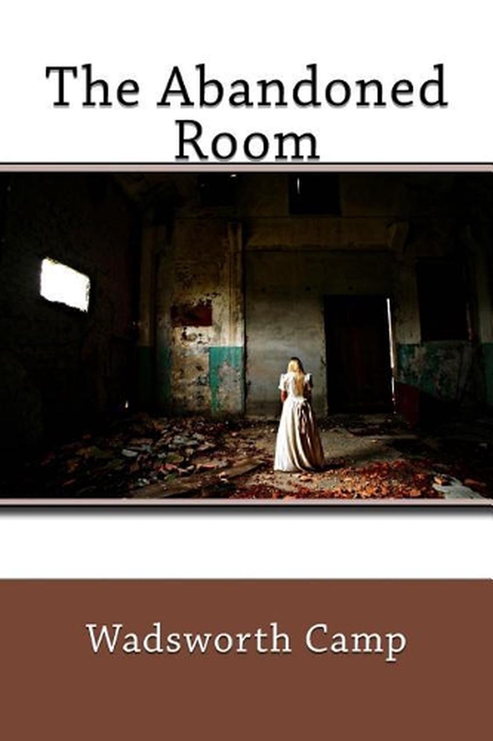 The Abandoned Room by Wadsworth Camp (English) Paperback Book Free