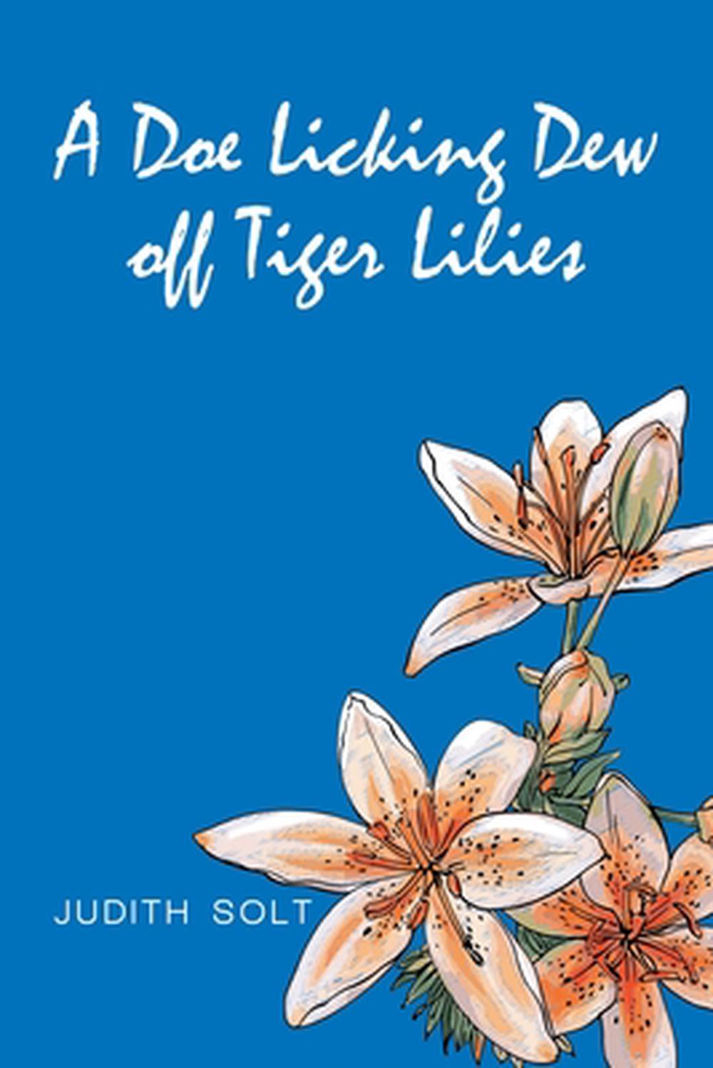 Doe Licking Dew Off Tiger Lilies By Judith Solt English Paperback