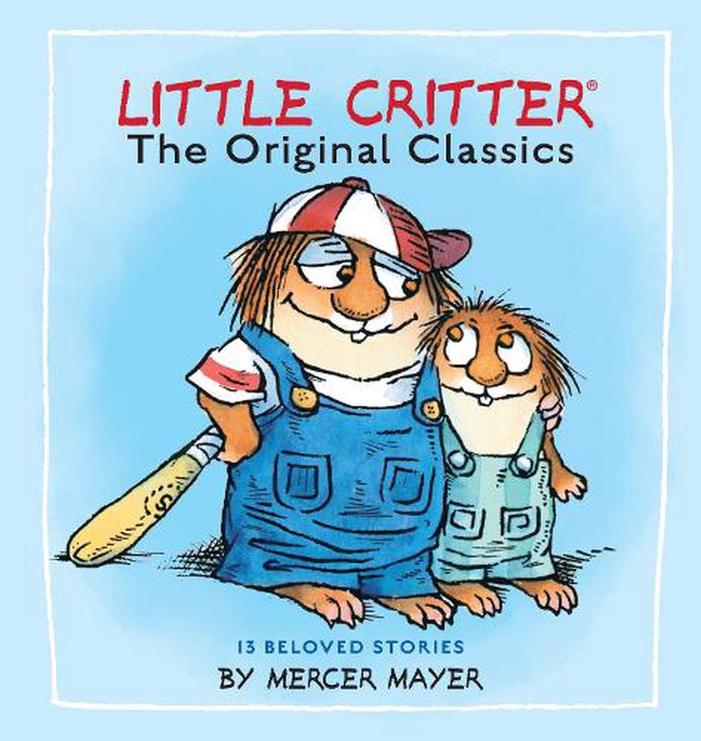 little-critter-the-original-classics-little-critter-by-mercer-mayer