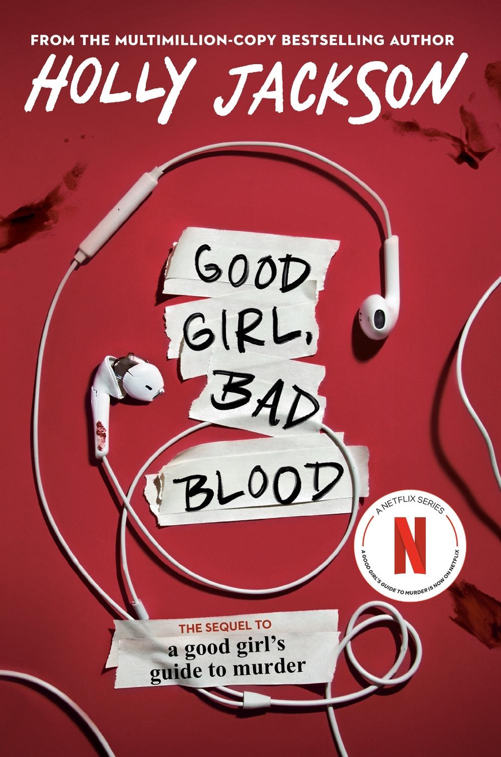 Good Girl, Bad Blood: The Sequel to A Good Girl's Guide to Murder by Holly Jacks