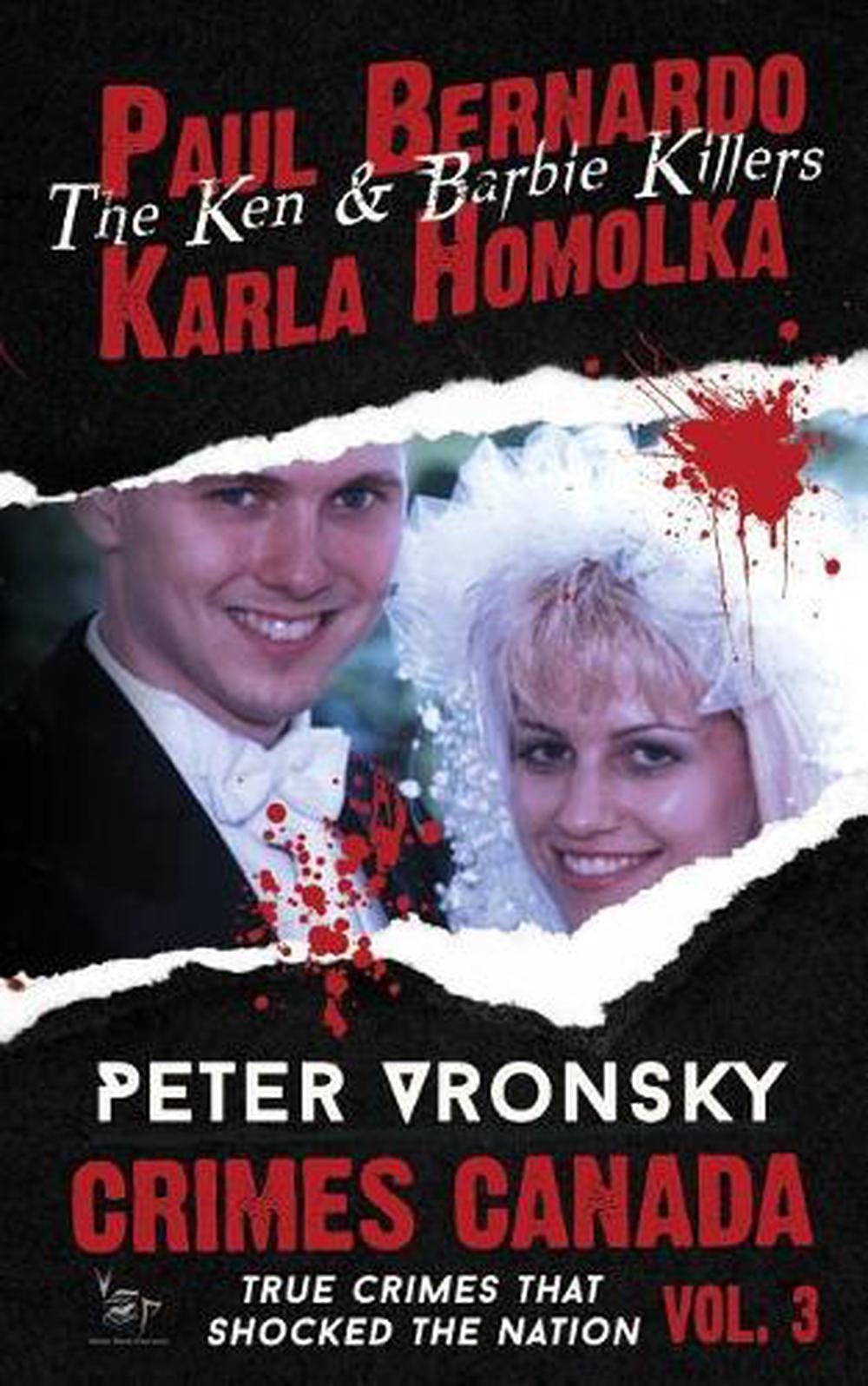 Paul Bernardo and Karla Homolka: The Ken and Barbie ...