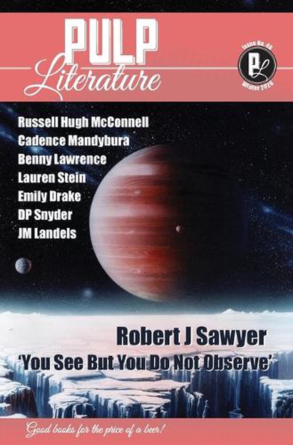 Pulp Literature Winter 2026: Issue 49 by Robert J. Sawyer Paperback Book