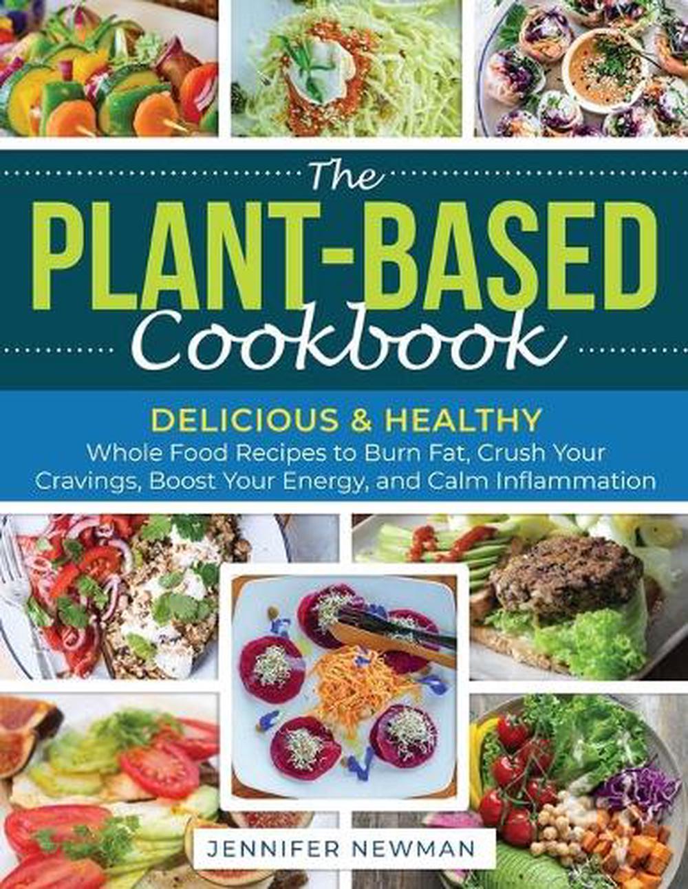 Plant-based Cookbook by Newman Jennifer Newman (English) Paperback Book ...
