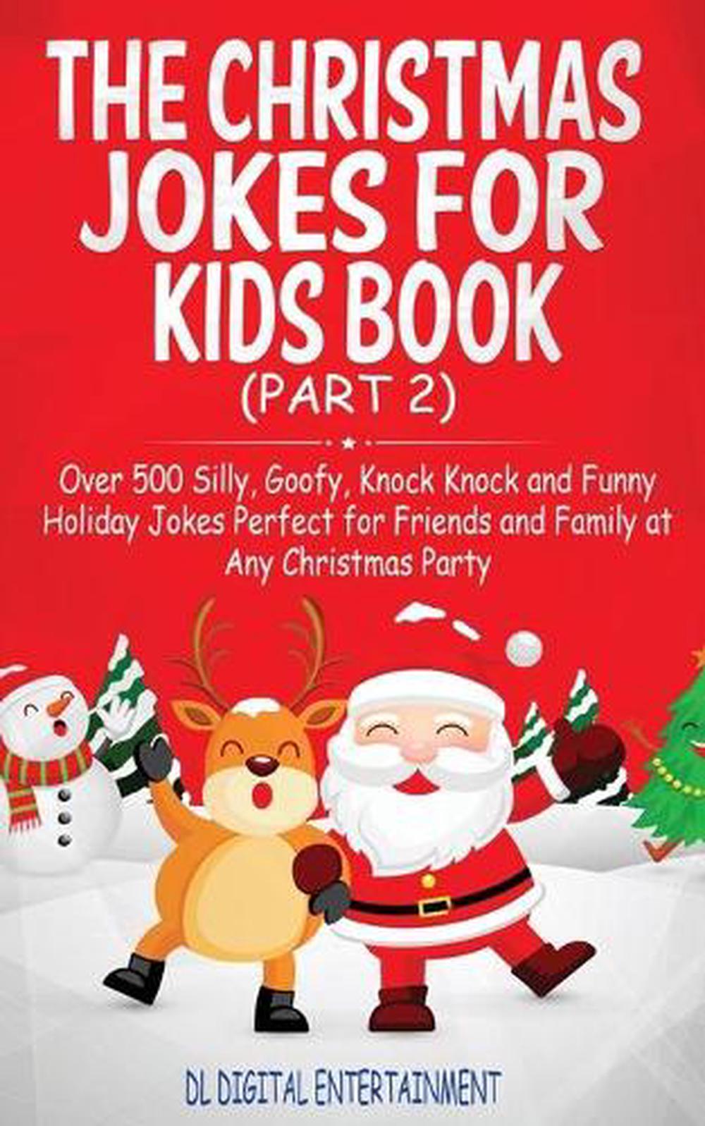 Christmas Jokes for Kids Book Over 500 Silly, Goofy