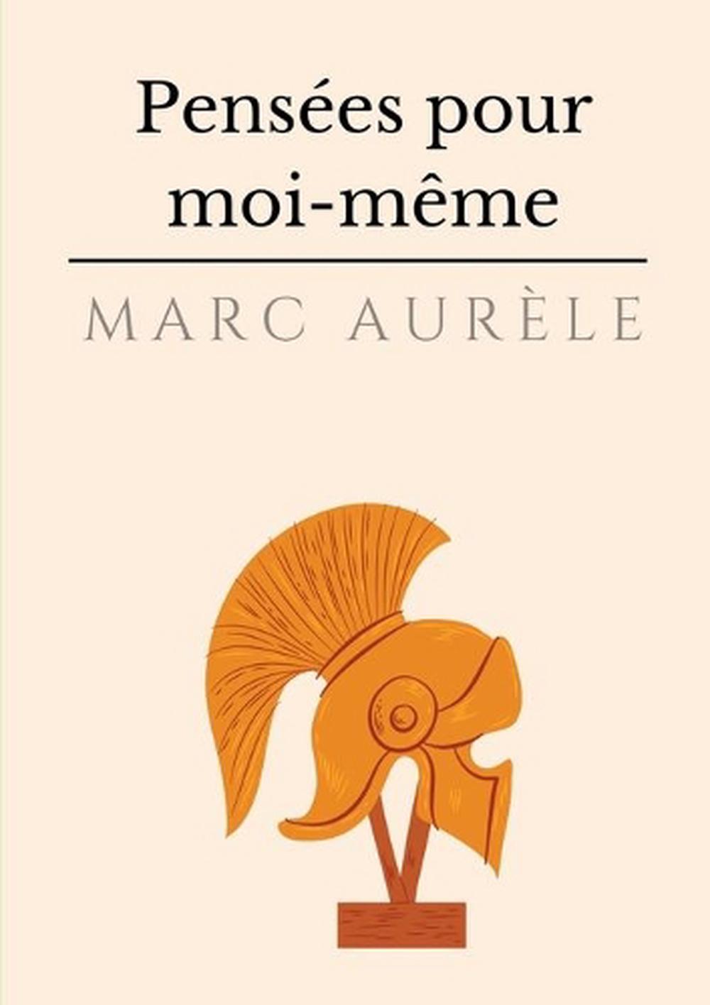 Les Pensees Pour Moi Meme Marc Aurele