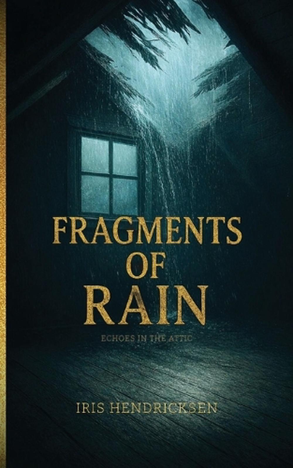 Fragments of Rain by Hendricksen Paperback Book