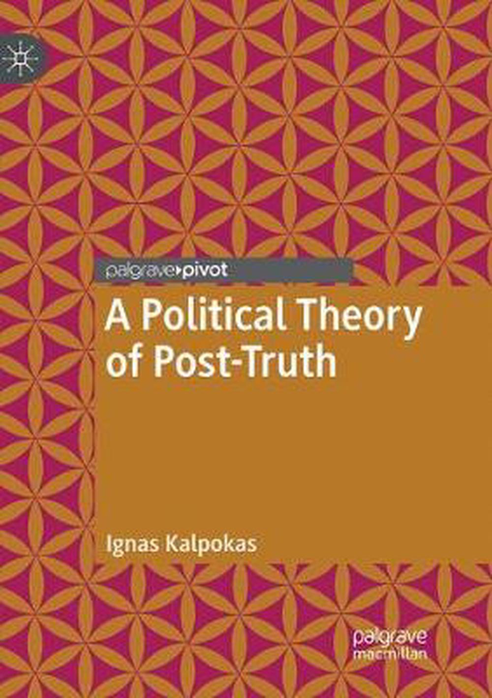 Political Theory of Posttruth by Ignas Kalpokas (English) Paperback