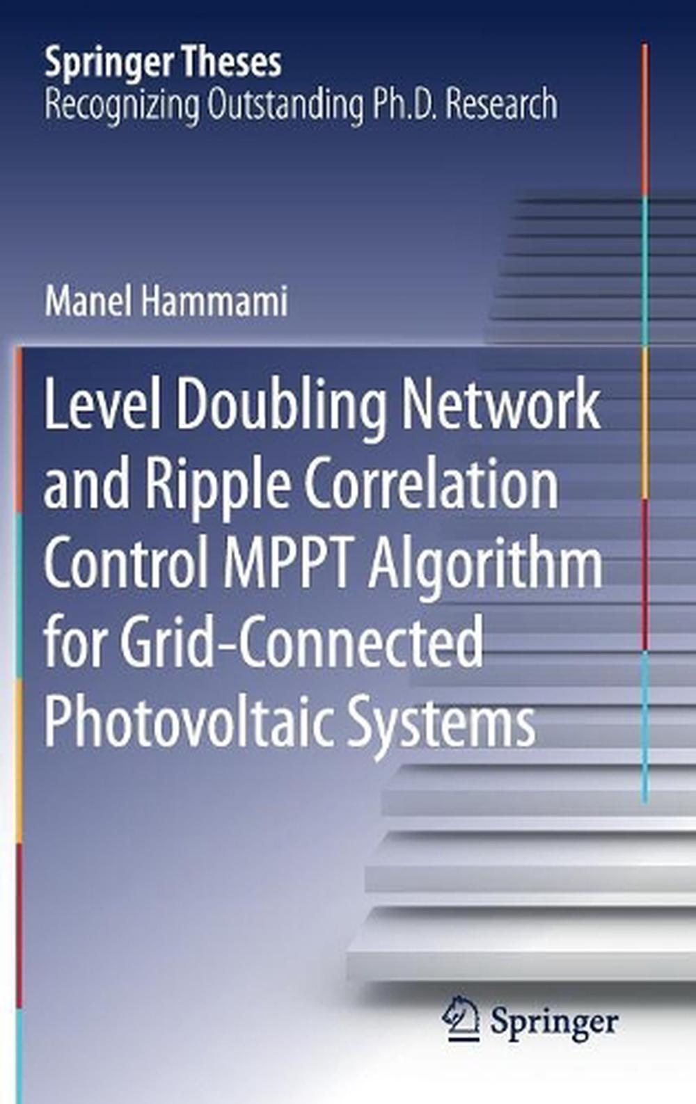 Level Doubling Network and Ripple Correlation Control Mppt Algorithm