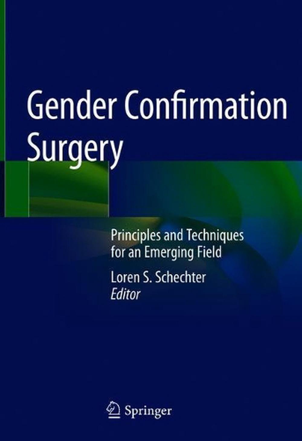 Gender Confirmation Surgery Principles And Techniques For An Emerging