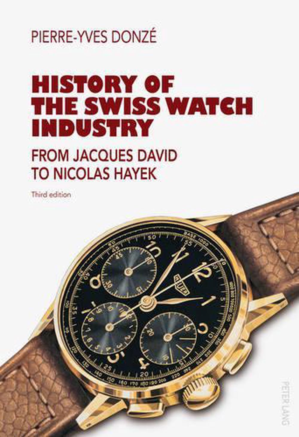 History of the Swiss Watch Industry: From Jacques David to  