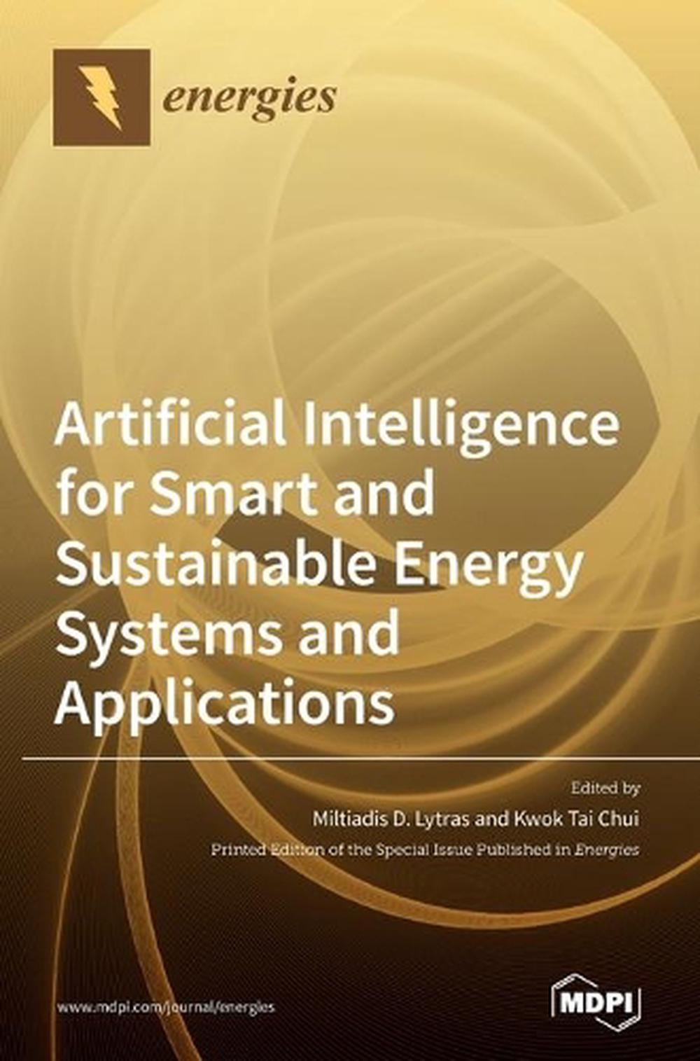 Artificial Intelligence For Smart And Sustainable Energy Systems And ...