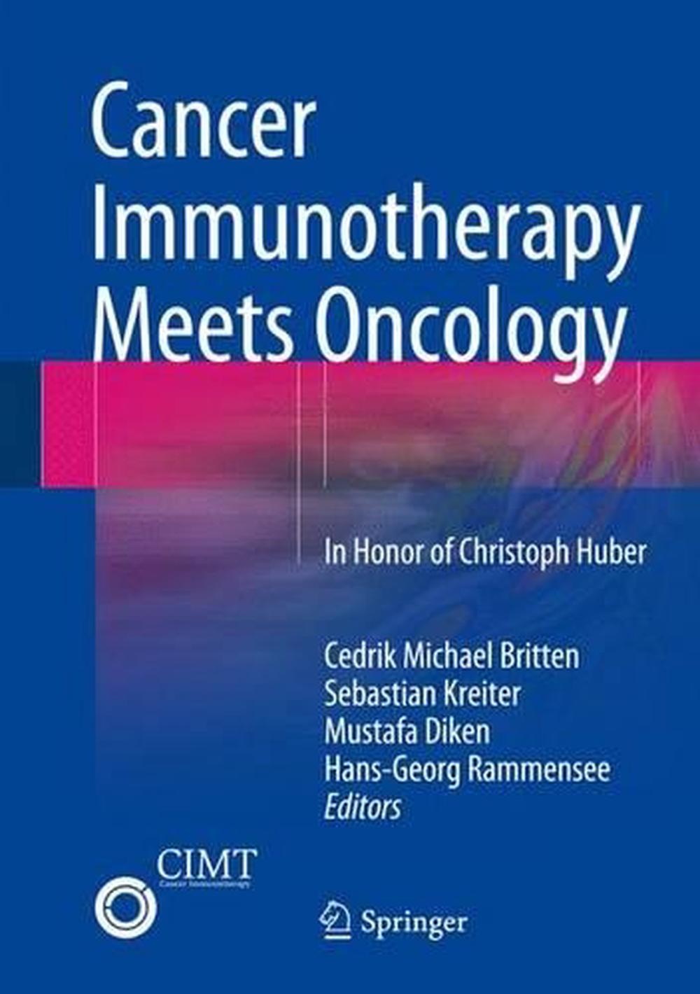 Cancer Immunotherapy Meets Oncology In Honor of Christoph