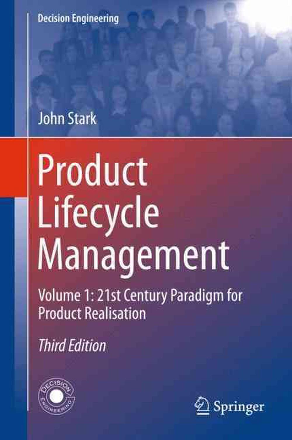 Product Lifecycle Management (volume 1) 21st Century Paradigm for