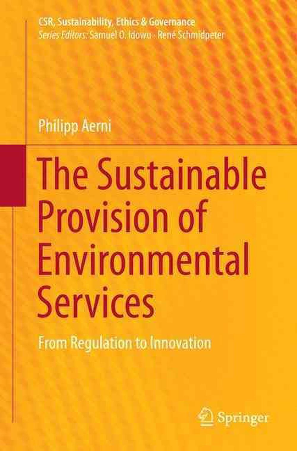 Sustainable Provision of Environmental Services: From Regulation to ...