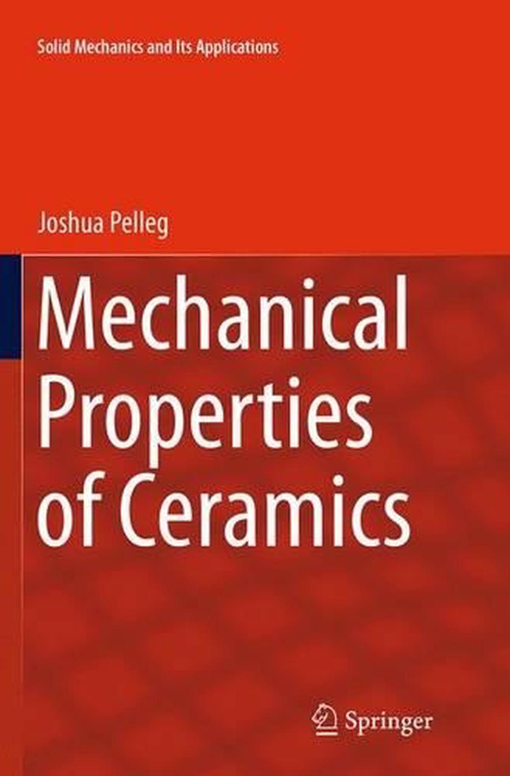 Mechanical Properties of Ceramics by Joshua Pelleg (English) Paperback