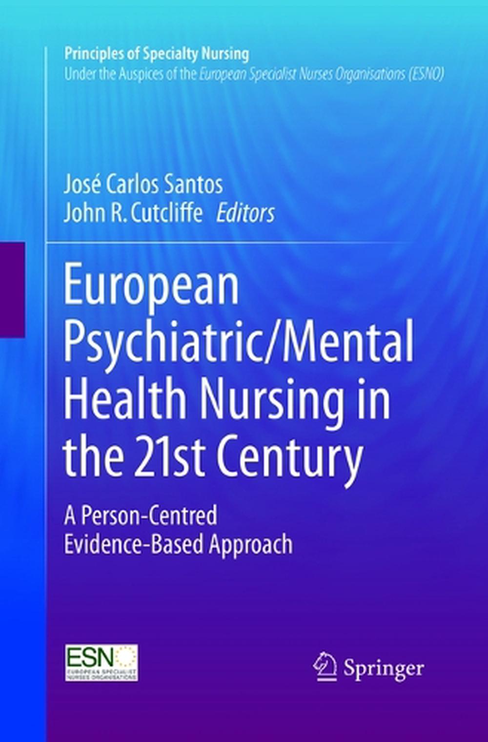 European Psychiatric/mental Health Nursing in the 21st Century A